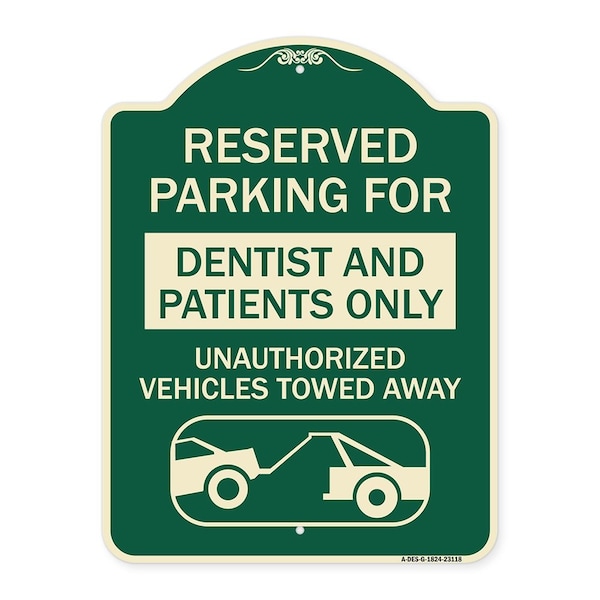 Reserved Parking for Dentists and Patients Only Unauthorized Vehicles Towed Away, A-DES-G-1824-23118